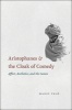 Aristophanes and the Cloak of Comedy - Affect, Aesthetics, and the Canon (Hardcover) - Mario Telo Photo