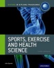 Ib Sports, Exercise and Health Science Course Book: Oxford Ib Diploma Programme - For the Ib Diploma (Paperback) - John Sproule Photo