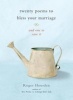 Twenty Poems to Bless Your Marriage - And One to Save it (Paperback) - Roger Housden Photo