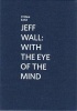 Jeff Wall - With the Eye of the Mind (Hardcover) - Stefan Banz Photo