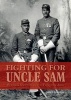 Fighting for Uncle Sam - Buffalo Soldiers in the Frontier Army (Hardcover) - John P Langellier Photo