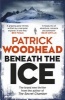 Beneath The Ice (Paperback) - Patrick Woodhead Photo