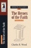 Sermon Outlines on Heroes of the Faith - Hebrews 11 (Paperback) - Charles R Wood Photo