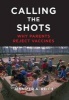 Calling the Shots - Why Parents Reject Vaccines (Hardcover) - Jennifer A Reich Photo