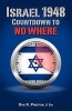 Israel 1948 - Countdown to No Where (Paperback) - MR Don K Preston D DIV Photo