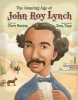 The Amazing Age of John Roy Lynch (Hardcover) - Chris Barton Photo