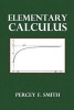 Elementary Calculus - A Text-Book for the Use of Students in General Science (Paperback) - Percey F Smith Photo