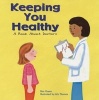 Keeping You Healthy - A Book about Doctors (Paperback) - Ann Owen Photo