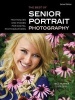 Best Of Teen And Senior Portrait Photography - Techniques and Images for Digital Photographers (Paperback, 2nd) - Bill Hurter Photo