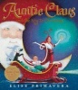 Auntie Claus and the Key to Christmas (Paperback, None) - Elise Primavera Photo