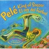 Pele, King of Soccer/Pele, El Rey del Futbol (Hardcover) - Monica Brown Photo