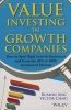 Value Investing in Growth Companies - How to Spot High Growth Businesses and Generate 40% to 400% Investment Returns (Hardcover) - Rusmin Ang Photo