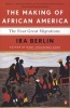 The Making of African America - The Four Great Migrations (Paperback) - Ira Berlin Photo