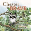 Chester the Brave (Hardcover) - Audrey Penn Photo