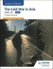 Access to History: The Cold War in Asia 1945-93 for OCR (Paperback, 2nd Revised edition) - Vivienne Sanders Photo