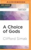 A Choice of Gods (MP3 format, CD) - Clifford Simak Photo