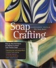 Soap Crafting - Step-by-step Techniques for Making 31 Unique Cold-pressed Soaps (Hardcover) - Anne Marie Faiola Photo