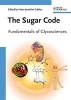 The Sugar Code - Fundamentals of Glycosciences (Hardcover) - Hans Joachim Gabius Photo