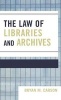 The Law of Libraries and Archives (Hardcover, annotated edition) - Bryan M Carson Photo