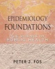 Epidemiology Foundations - The Science of Public Health (Paperback) - Peter J Fos Photo