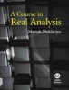 A Course in Real Analysis (Hardcover) - Mainak Mukherjee Photo