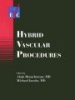 Hybrid Vascular Procedures (Hardcover) - Alain Branchereau Photo