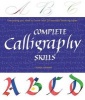 Complete Calligraphy Skills - Everything You Need to Know with 20 Beautiful Lettering Styles (Paperback) - Vivien Lunniss Photo