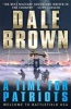 A Time for Patriots (Paperback) - Dale Brown Photo