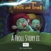 Truls and Trine a Troll Story II (Paperback) - Anita Hager Photo