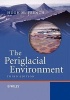 The Periglacial Environment (Paperback, 3rd Revised edition) - Hugh M French Photo