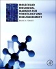 Molecular Biological Markers for Toxicology and Risk Assessment (Hardcover) - Bruce A Fowler Photo