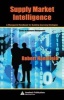 Supply Market Intelligence - A Managerial Handbook for Building Sourcing Strategies (Hardcover) - Robert B Handfield Photo