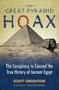 The Great Pyramid Hoax - The Conspiracy to Conceal the True History of Ancient Egypt (Paperback) - Scott Creighton Photo