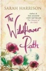 The Wildflower Path (Paperback) - Sarah Harrison Photo