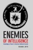 Enemies of Intelligence - Knowledge and Power in American National Security (Paperback) - Richard K Betts Photo