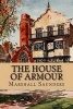 The House of Armour (Paperback) - Marshall Saunders Photo