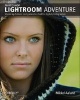 Photoshop Lightroom Adventure (Paperback) - Mikkel Aaland Photo