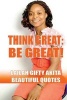 Think Great, Be Great! - (Beautiful Quotes, Volume 1) (Paperback) - Mrs Lailah Gifty Akita Photo