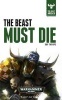 The Beast Must Die (Hardcover) - Gav Thorpe Photo