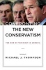 Confronting the New Conservatism - The Rise of the Right in America (Paperback, New) - Michael J Thompson Photo