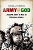 Army of God - Joseph Kony's War in Central Africa (Paperback, First Trade Paper Edition, Graphic Novel) - David Axe Photo