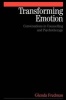 Transforming Emotion - Conversations in Counselling and Psychotherapy (Paperback) - Glenda Fredman Photo