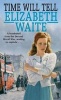 Time Will Tell (Paperback) - Elizabeth Waite Photo