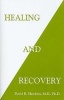 Healing and Recovery (Paperback) - David R Hawkins Photo