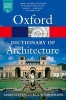 The Oxford Dictionary of Architecture (Paperback, 3rd Revised edition) - James Stevens Curl Photo