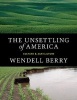 The Unsettling of America - Culture & Agriculture (Paperback) - Wendell Berry Photo