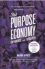 The Purpose Economy - How Your Desire for Impact, Personal Growth and Community Is Changing the World (Paperback, 2nd) - Aaron Hurst Photo