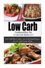 Low Carb Diet Cookbook Box Set - 3 Low Carb Books in 1, Low Carb Slow Cooker, Low Carb Dump Dinners & Low Carb Freezer Meals (Paperback) - Ashley Peters Photo