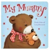 My Mummy (Board book, Main Market Ed.) - Paula Metcalf Photo