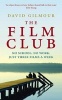 The Film Club - No School. No Work ... Just Three Films a Week (Paperback, Export ed) - David Gilmour Photo